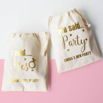 'I said yes, We said Party', Hen Party Bags,